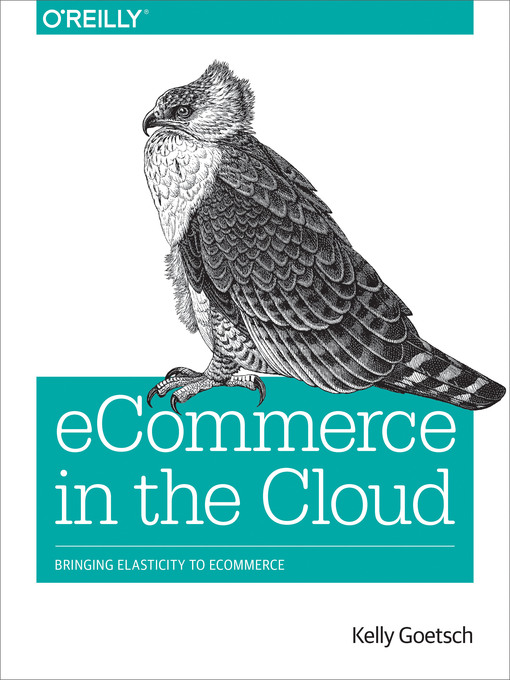 Title details for eCommerce in the Cloud by Kelly  Goetsch - Available